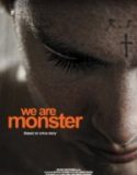 We Are Monster Türkçe Altyazılı